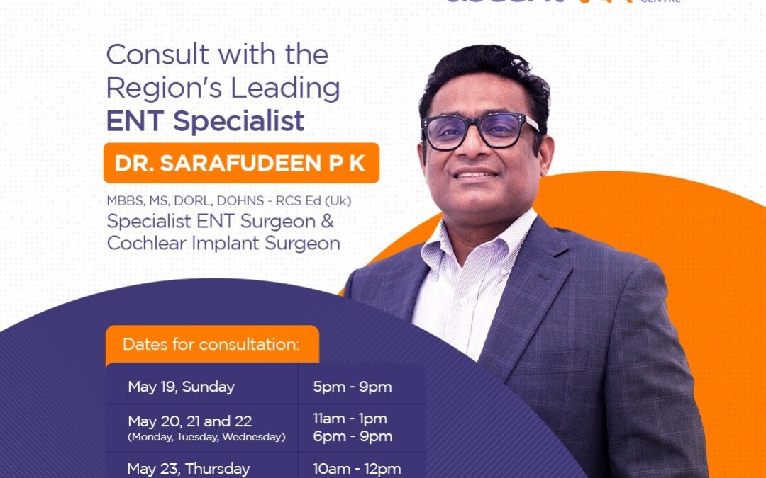 Consulting with the Region’s Leading ENT Specialist: Dr. Sarafudeen P.K